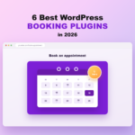 Six best WordPress booking plugins compared for 2026